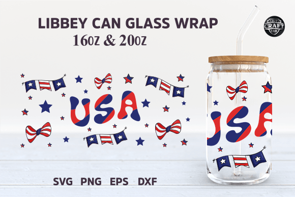 4th of July USA SVG Libbey Can: Tumbler Wrap Graphics