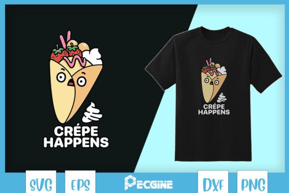 Crepe Happens Food Puns SVG: Graphics for Crafts Done Right