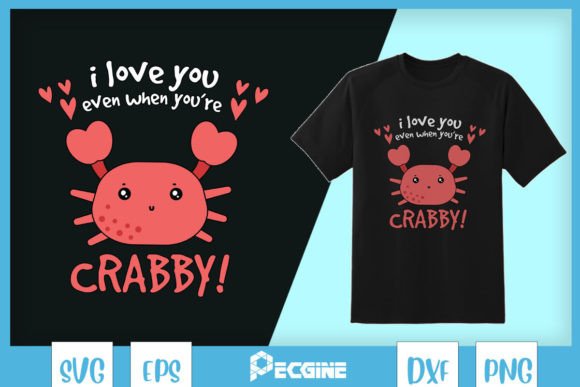 I Love You Crabby Love Pun SVG: Graphics for Crafts Brands